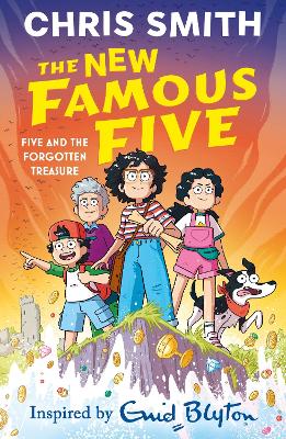 The New Famous Five: Five and the Forgotten Treasure: Book 1