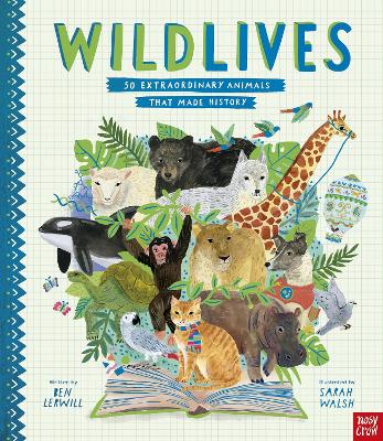 WildLives: 50 Extraordinary Animals that Made History (Paperback)