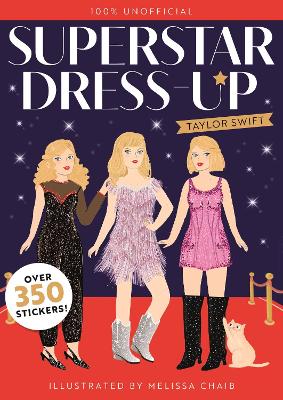 Superstar Dress-Up Taylor Swift: 100% Unofficial: Over 300 Stickers!
