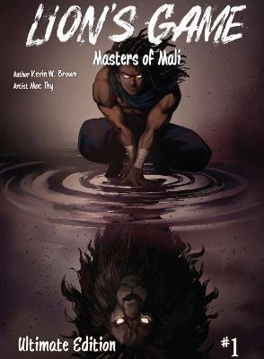 Lion's Game, Volume 1: Masters Of Mali