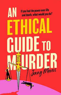 An Ethical Guide To Murder (Trade Paperback)