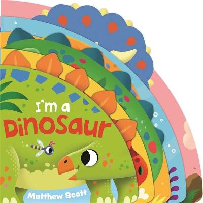 I'm a Dinosaur (Board Book)