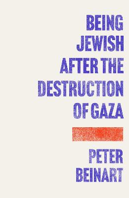 Being Jewish After The Destruction Of Gaza (Trade Paperback)