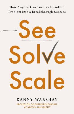 See, Solve, Scale (Paperback)
