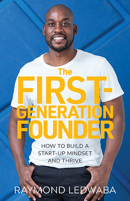 The First-Generation Founder: How to build a start-up mindset and thrive (Paperback)