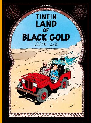 The Adventures Of Tintin 15: Land Of Black Gold