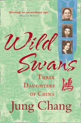 Wild Swans: Three Daughters Of China (Paperback)