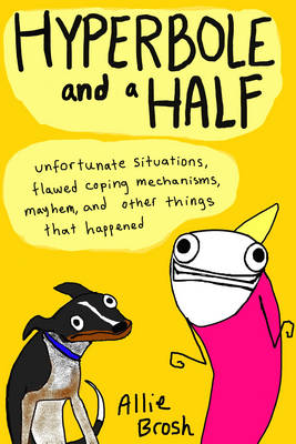 Hyperbole and a Half (Paperback)