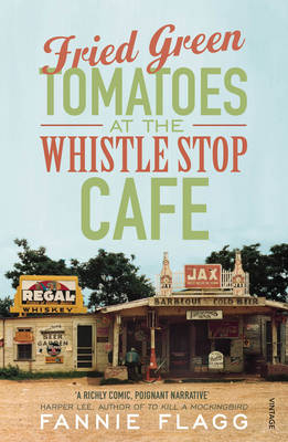 Fried Green Tomatoes At The Whistle Stop Cafe (Paperback)