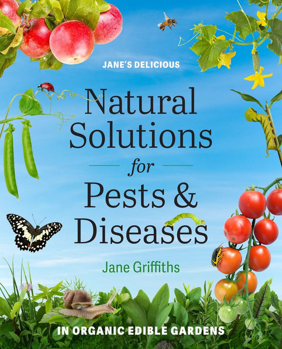 Jane's Delicious: Natural Solutions To Pests & Diseases (Trade Paperback)