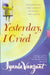 Yesterday I Cried - Paperback: Celebrating the Lessons of Living and Loving