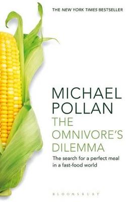 The Omnivore's Dilemma: The Search for a Perfect Meal in a Fast-Food World (Paperback)