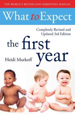 What To Expect The 1st Year 3rd  Edition (Paperback)