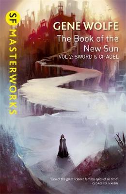 The Book Of The New Sun Vol. 2: Sword And Citadel (Paperback)