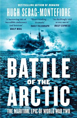 Battle Of The Arctic: The Maritime Epic Of World War Two