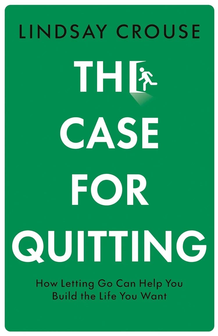 The Case for Quitting: How Letting Go Can Help You Build the Life You Want (Trade Paperback)