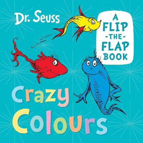 Flip-the-Flap: Crazy Colours (Board Book)