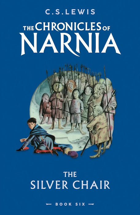 The Chronicles of Narnia 6: The Silver Chair (Paperback)