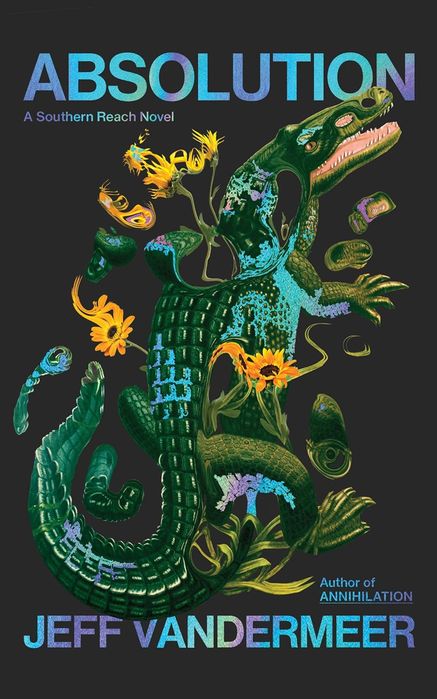Southern Reach 4: Absolution (Trade Paperback)