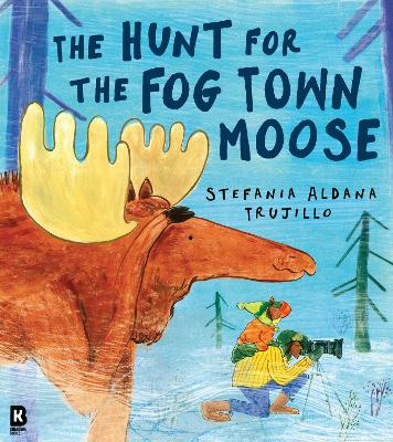 The Hunt For The Fog Town Moose (Paperback)
