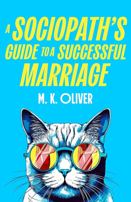 A Sociopath's Guide to a Successful Marriage (Trade Paperback)