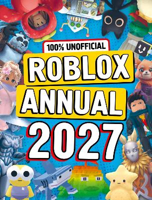 100% Unofficial Roblox Annual 2027 (Hardcover)