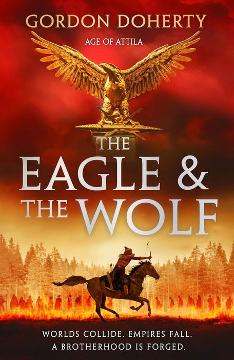 Age of Attila 01 Eagle & the Wolf (Trade Paperback)