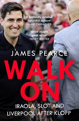 Walk On: Inside Arne Slot's Liverpool