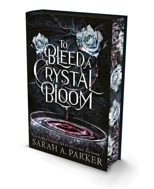 Crystal Bloom 1: To Bleed A Crystal Bloom Special Edition (Hardcover)