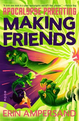 Apocalypse Parenting 2: Making Friends
