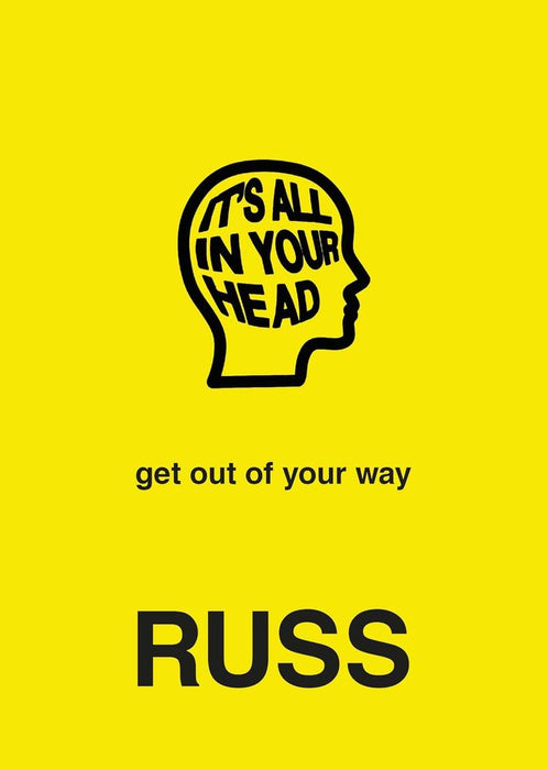 It's All In Your Head: Get Out of Your Way (Hardcover)