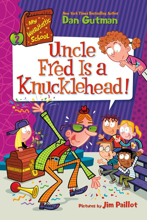 My Weirdtastic School 2: Uncle Fred Is A Knucklehead! (Paperback)