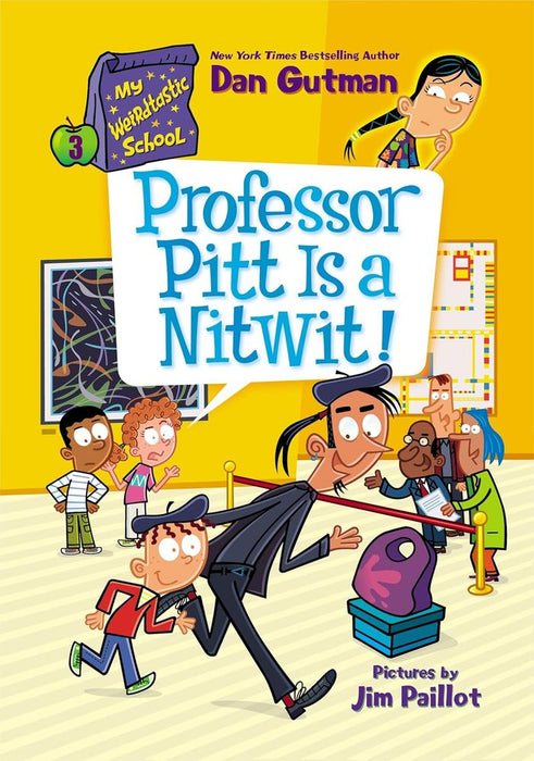 My Weirdtastic School 3: Professor Pitt Is A NitWit! (Paperback)