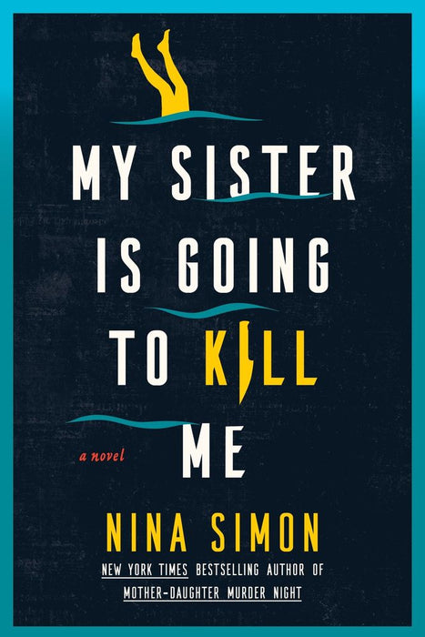 My Sister Is Going to Kill Me (Trade Paperback)