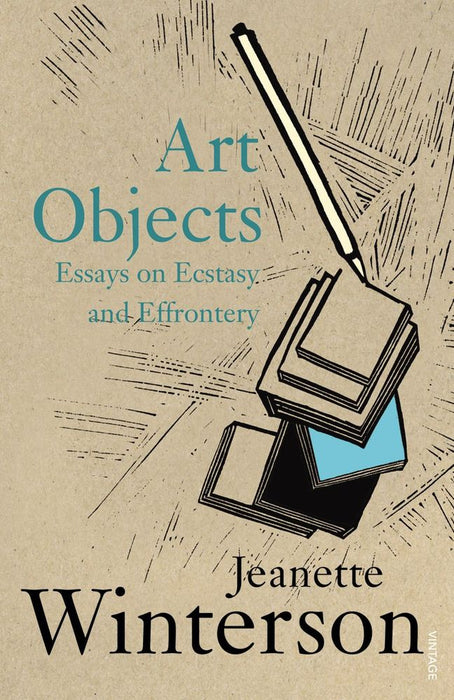 Art Objects: Essays on Ecstasy and Effrontery (Paperback)