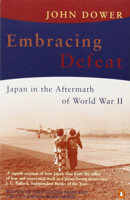 Embracing Defeat: Japan in the Aftermath of World War II (Paperback)