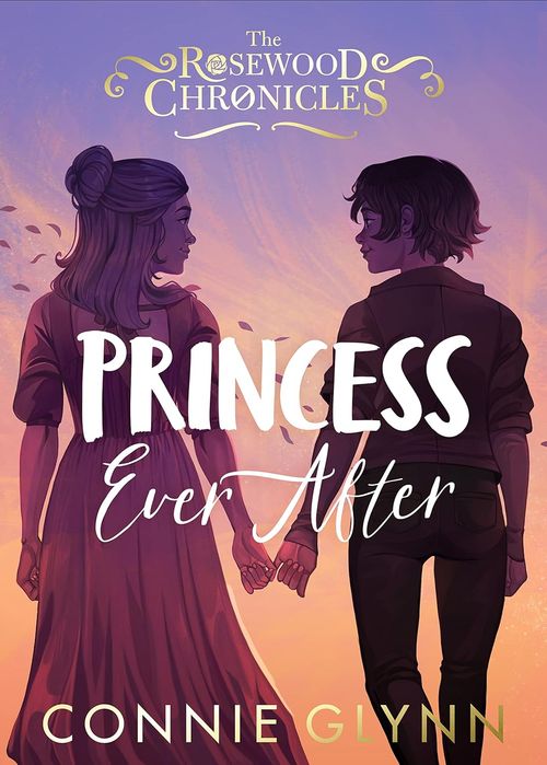 Rosewood Chronicles 5: Princess Ever After
