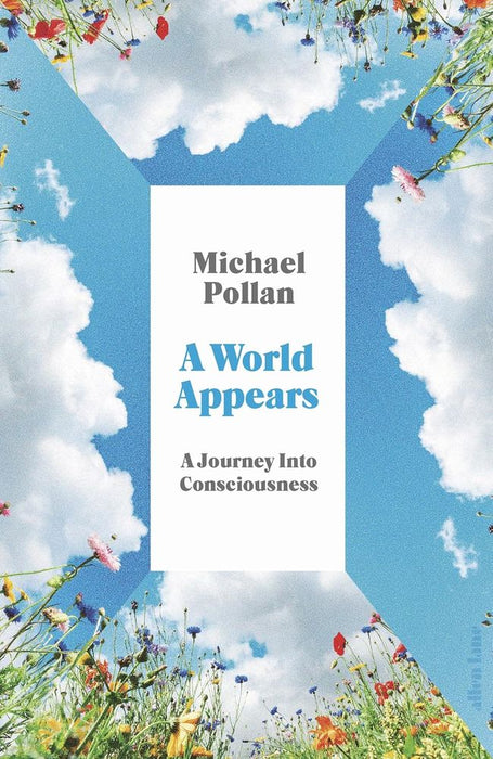 A World Appears: A Journey Into Consciousness (Hardcover)