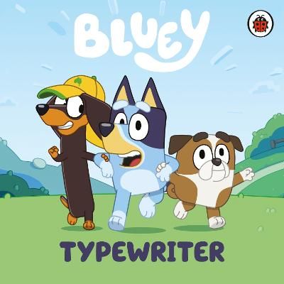 Bluey: Typewriter (Board book)