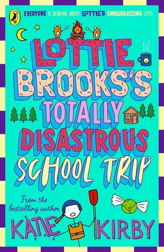 Lottie Brooks 04: Lottie Brooks's Totally Disastrous School Trip (Paperback)