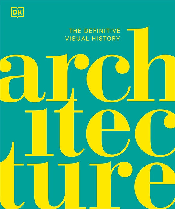Architecture: The Definitive Visual History (Hardcover)