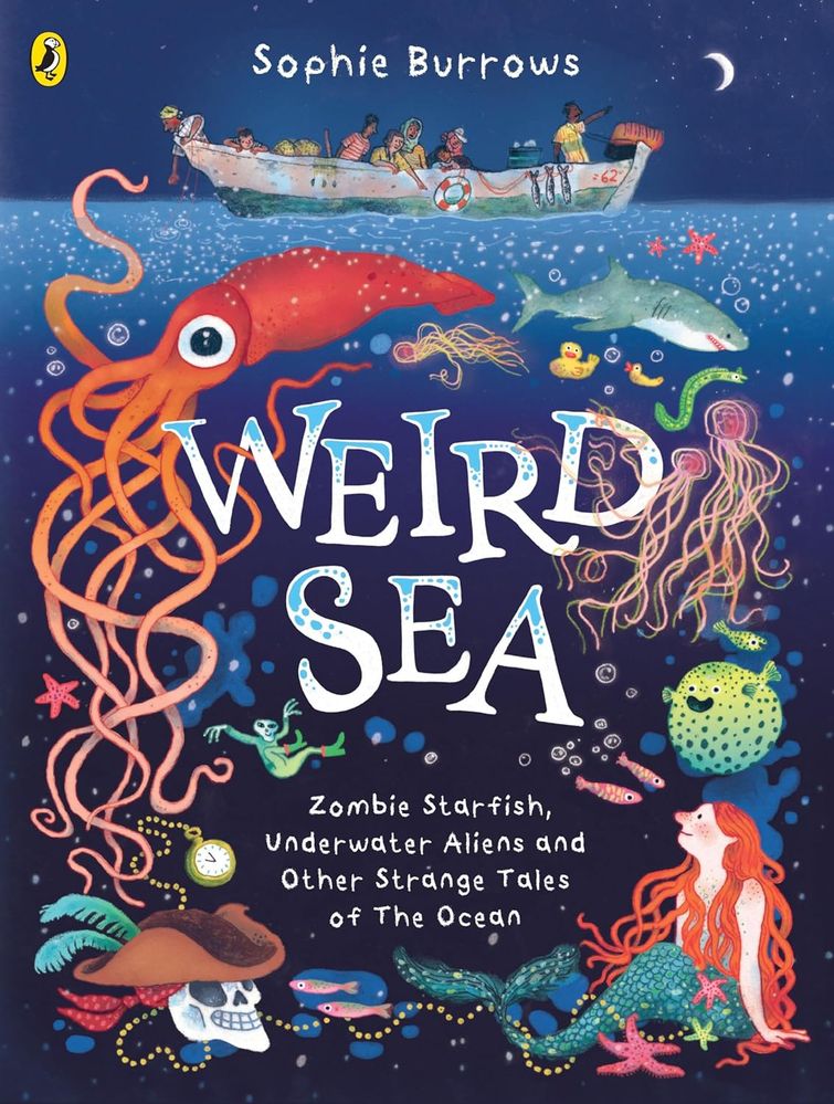 Weird Sea: Zombie Starfish, Underwater Aliens and Other Strange Tales of the Ocean (Paperback)