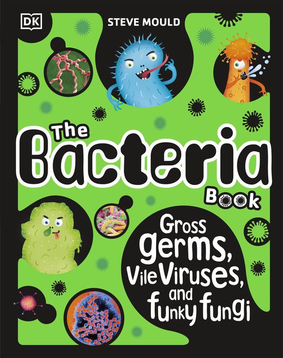 The Bacteria Books: Gross Germs, Vile Virus and Funky Fungi (Hardcover)