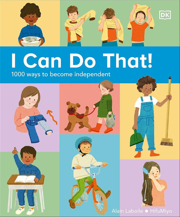 I Can Do That: 1000 Ways To Become Independent
