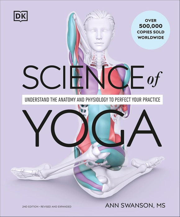 Science of Yoga: Understand the Anatomy and Physiology to Perfect Your Practice (Flexibound)