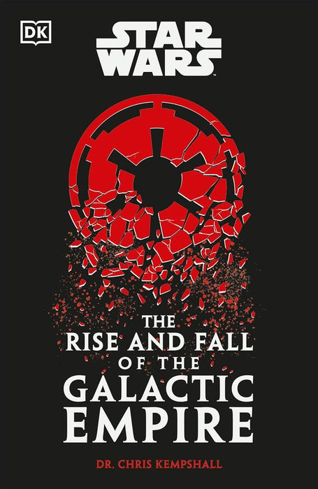 Star Wars: Rise & Fall of the Galactic Empire (Hardcover)