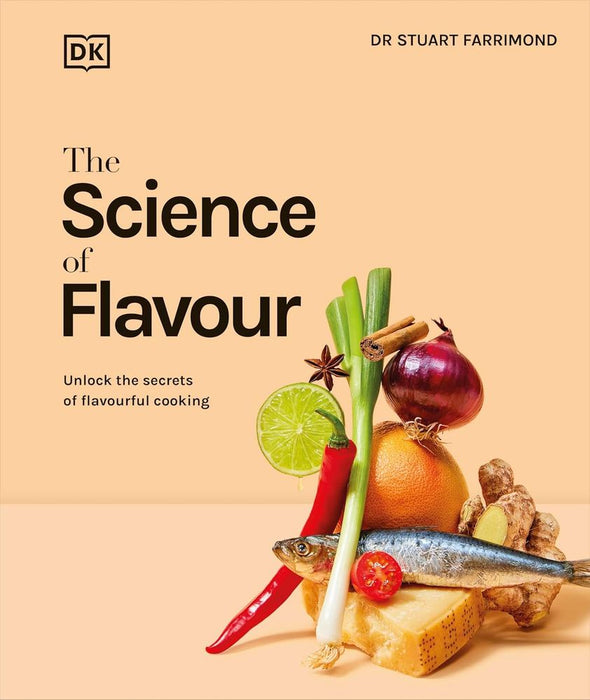 The Science of Flavour: Unlock the Secrets of Flavourful Cooking (Hardcover)