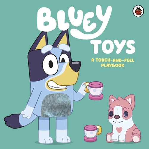 Bluey: Toys A Touch-And-Feel Playbook (Board Book)