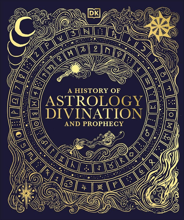 A History of Astrology, Divination and Prophecy (Hardcover)