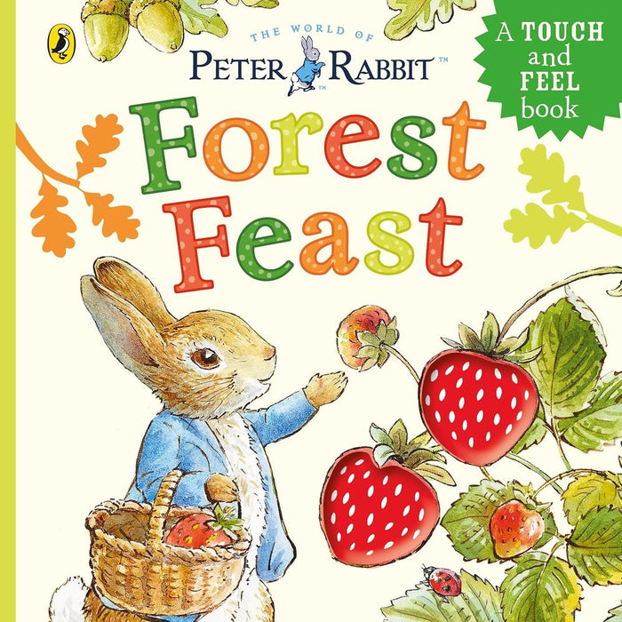Peter Rabbit: Forest Feast: A Touch-and-Feel Book (Board Book)